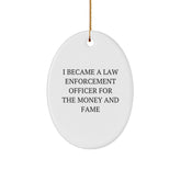 Law Enforcement Officer Gifts, Funny Quote Oval Ornament, Gifts from Men to Law Enforcement Officer, Unique Christmas Unique Gifts for Law Enforcement Officer - Image 1